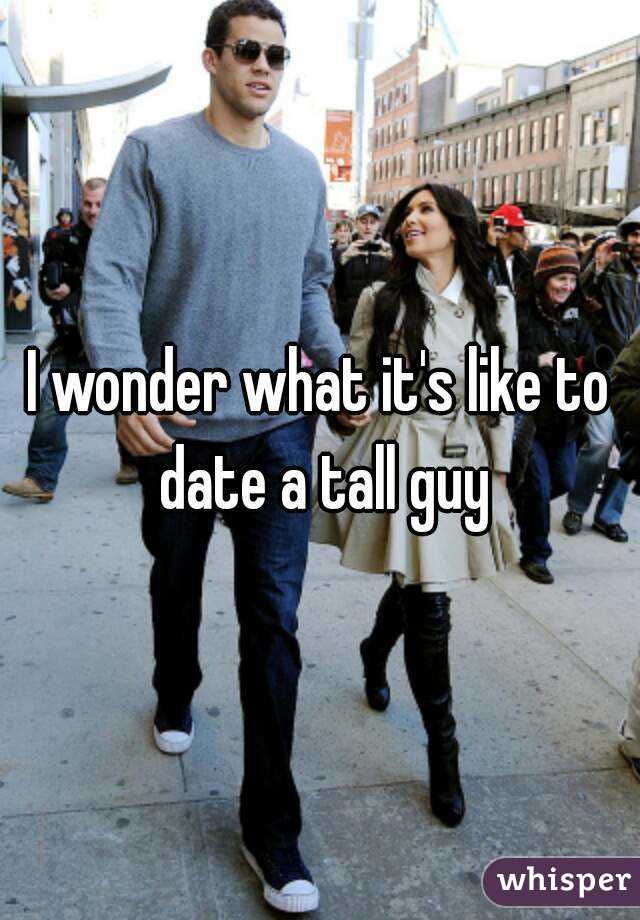 dating a really tall guy